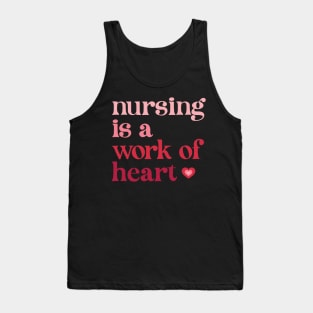 Nursing is a Work of Heart Tank Top